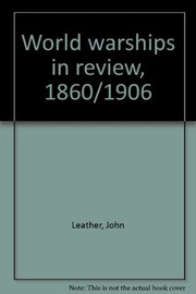 World warships in review, 1860/1906