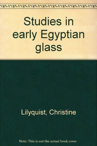 Studies in early Egyptian glass