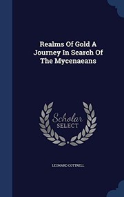 Realms of Gold a Journey in Search of the Mycenaeans