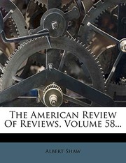 The American Review Of Reviews, Volume 58...