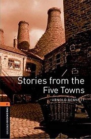 Oxford Bookworms Library: Stories from the Five Towns: Level 2: 700-Word Vocabulary (Oxford Bookworms Library, Human Interest)