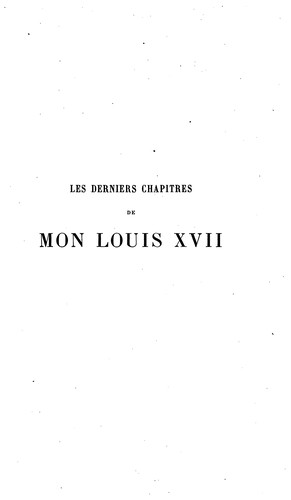 Les derniers chapitres de mon Louis XVII