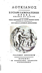 Luciani Samosatensis Opera Graece et Latine: : ad editionem Tiberii ...