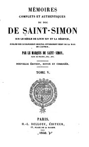 Mémoires complets et authentiques ...: sur le siècle de Louis XIV et la régence