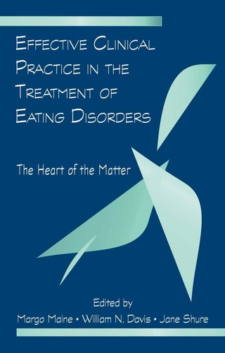 Effective clinical practice in the treatment of eating disorders