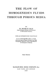 The flow of homogeneous fluids through porous media
