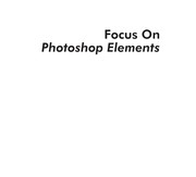 Focus on Photoshop Elements