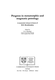 Progress in metamorphic and magmatic petrology: a memorial volume in honor of D.S. Korzhinskiy.  edited by L.L. Perchuk