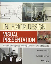 Interior Design Visual Presentation: A Guide to Graphics, Models and Presentation Methods