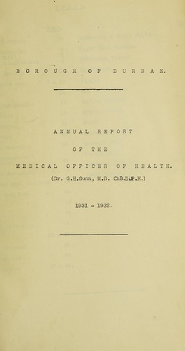 Medical Officer's annual report [to] Durban Corporation