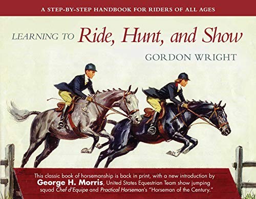 Learning to ride, hunt, and show