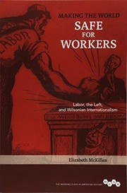 Making the World Safe for Workers