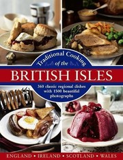 Traditional Cooking of the British Isles : England, Ireland, Scotland and Wales