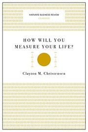 How will you measure your life?