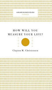 How Will You Measure Your Life?