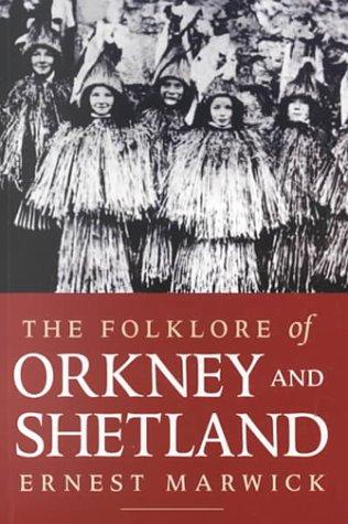 The folklore of Orkney and Shetland