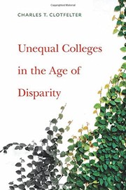 Unequal Colleges in the Age of Disparity