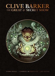 Clive Barker's Great and Secret Show Deluxe Edition