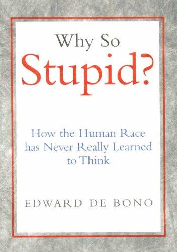 Why So Stupid?