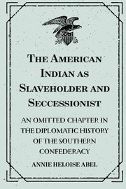 The American Indian as Slaveholder and Seccessionist