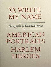 Carl Van Vechten : 'O, Write My Name'