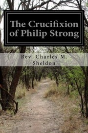 The Crucifixion of Philip Strong