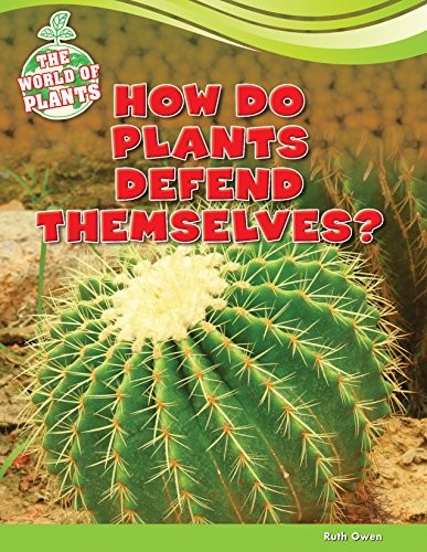 How Do Plants Defend Themselves?