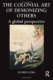 The Colonial Art of Demonizing Others