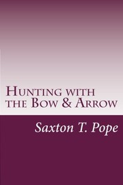Hunting with the bow and arrow