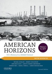 American Horizons : U.S. History in a Global Context, Volume I