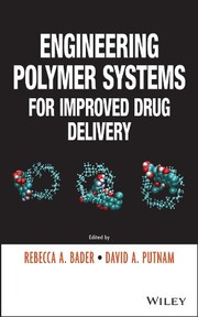 Engineering Polymer Systems for Improved Drug Delivery