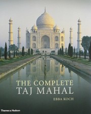 The Complete Taj Mahal and the Riverfront Gardens of Agra