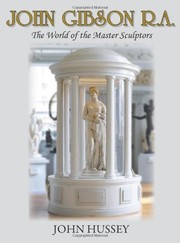 John Gibson R.A.The World of the Master Sculptors