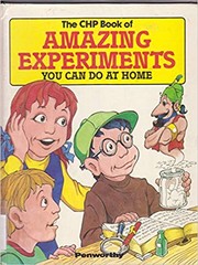 The CHP Book of Amazing Experiments You Can Do at Home