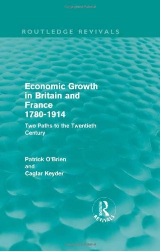 Economic Growth in Britain and France 1780-1914