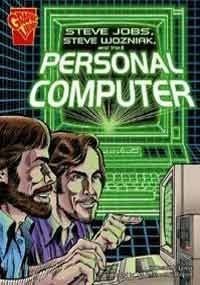 Steve Jobs, Steve Wozniak, and the Personal Computer [With CD ]