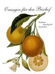 Orangen für den Bischof