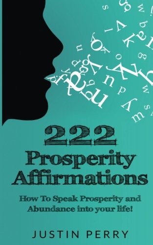 222 Prosperity Affirmations : 