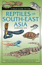 Field Guide To The Reptiles Of South-East Asia