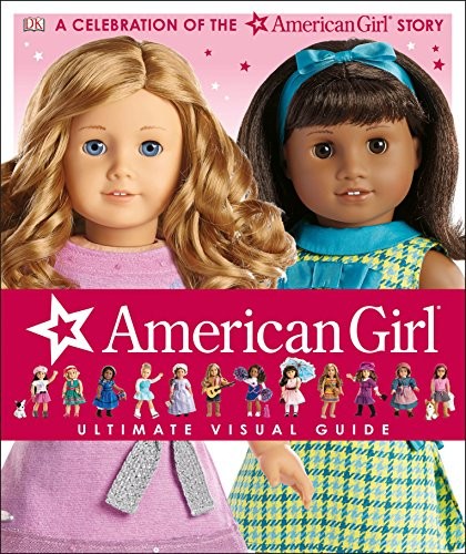 American Girl : Ultimate Visual Guide