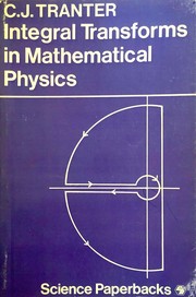 Integral transforms in mathematical physics