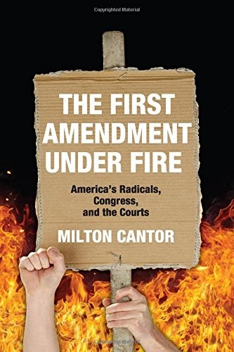 The First Amendment under Fire