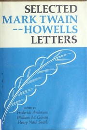 Selected Mark Twain-Howells letters, 1872-1910