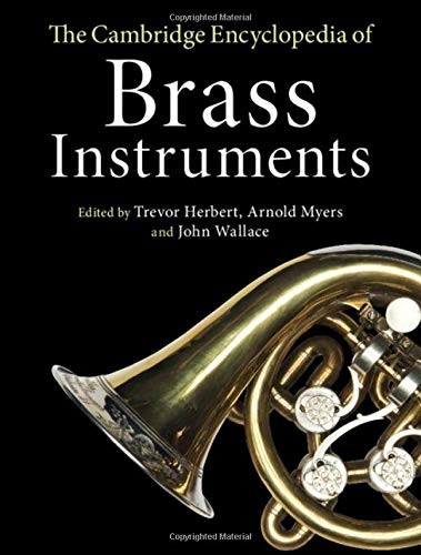 The Cambridge Encyclopedia of Brass Instruments