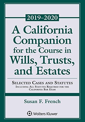 A California companion for the course in wills, trusts, and estates