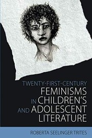 Twenty-First-Century Feminisms in Children's and Adolescent Literature