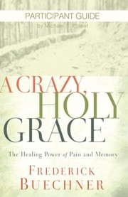 A Crazy, Holy Grace Participant Guide