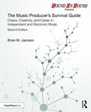 The Music Producer's Survival Guide