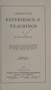 Christian experience & teachings of Ellen G. White ...