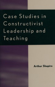 Case studies in constructivist leadership and teaching